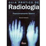 Ficha técnica e caractérísticas do produto Livro - Guia Prático de Radiologia - Posicionamento Básico