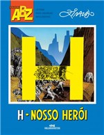 Ficha técnica e caractérísticas do produto Livro - H – Nosso Herói