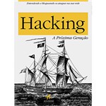 Ficha técnica e caractérísticas do produto Livro - Hacking: a Próxima Geração