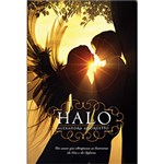 Ficha técnica e caractérísticas do produto Livro - Halo: um Amor que Ultrapassa as Barreiras do Céu e do Inferno