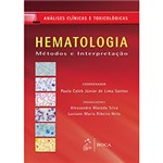 Ficha técnica e caractérísticas do produto Livro - Hematologia: Métodos e Interpretação - Série Análises Clínicas e Toxicológicas