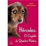 Ficha técnica e caractérísticas do produto Livro - Hércules: o Cupido de Quatro Patas
