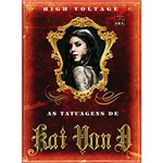 Ficha técnica e caractérísticas do produto Livro - High Voltage - as Tatuagens de Kat Von D