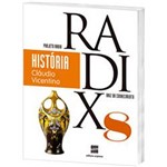 Ficha técnica e caractérísticas do produto Livro - História - 8º Ano - Coleção Projeto Radix