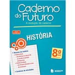 Ficha técnica e caractérísticas do produto Livro - História 8º Ano: Ensino Fundamental - Coleção Caderno do Futuro