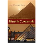 Ficha técnica e caractérísticas do produto Livro - História Comparada