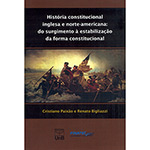 Ficha técnica e caractérísticas do produto Livro - História Constitucional Inglesa e Norte-americana