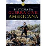 Ficha técnica e caractérísticas do produto Livro - História da Guerra Civil Americana