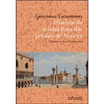 Ficha técnica e caractérísticas do produto Livro - História da Minha Fuga das Prisõs de Veneza