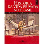 Ficha técnica e caractérísticas do produto Livro - História da Vida Privada no Brasil