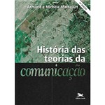 Ficha técnica e caractérísticas do produto Livro - Historia das Teorias da Comunicaçao