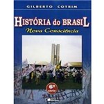 Ficha técnica e caractérísticas do produto Livro - História do Brasil: Nova Consciência: 6º Série - N