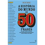 Ficha técnica e caractérísticas do produto Livro - História do Mundo em 50 Frases, a