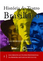 Ficha técnica e caractérísticas do produto Livro - História do Teatro Brasileiro I