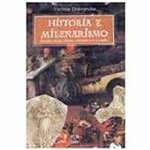Ficha técnica e caractérísticas do produto Livro - História e Milenarismo: Ensaios Sobre Tempo, História e o Milênio