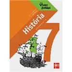 Ficha técnica e caractérísticas do produto Livro - História - Ensino Fundamental 7º Ano - Coleção para Viver Juntos