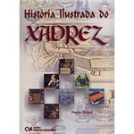 Ficha técnica e caractérísticas do produto Livro - História Ilustrada do Xadrez