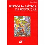 Ficha técnica e caractérísticas do produto Livro - História Mítica de Portugal