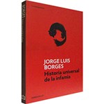 Ficha técnica e caractérísticas do produto Livro - Historia Universal de La Infamia
