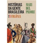 Ficha técnica e caractérísticas do produto Livro - Histórias da Gente Brasileira - Exclusiva, Autografada