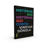 Ficha técnica e caractérísticas do produto Livro - Histórias Das Histórias Que Contei