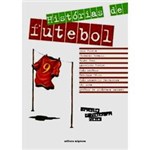 Ficha técnica e caractérísticas do produto Livro - Histórias de Futebol