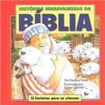 Ficha técnica e caractérísticas do produto Livro - Histórias Maravilhosas da Bíblia: 12 Histórias para as Crianças