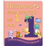 Ficha técnica e caractérísticas do produto Livro - Histórias para Crianças de 1 Ano: Contos Fantásticos e Originais