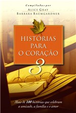 Ficha técnica e caractérísticas do produto Livro - Histórias para o Coração 3