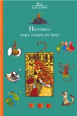 Ficha técnica e caractérísticas do produto Livro - Historias para Todos os Dias - Companhia das Letrinhas