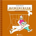 Ficha técnica e caractérísticas do produto Livro - Homeburger - Feito em Casa é Mais Gostoso!