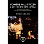 Livro - Homens Maus Fazem o que Homens Bons Sonham