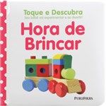 Ficha técnica e caractérísticas do produto Livro - Hora de Brincar - Seu Bebê Vai Experimentar e se Divertir!