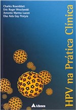 Ficha técnica e caractérísticas do produto Livro - HPV na Prática Clinica - Rosenblatt - Atheneu