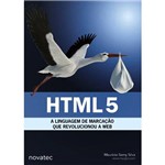 Ficha técnica e caractérísticas do produto Livro - HTML 5 - a Linguagem de Marcação que Revolucionou a Web