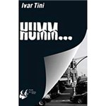 Ficha técnica e caractérísticas do produto Livro - Humm...