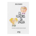 Ficha técnica e caractérísticas do produto Livro - Humores da Lingua, os