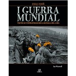 Ficha técnica e caractérísticas do produto Livro - I Guerra Mundial (1914-1918)