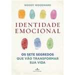 Ficha técnica e caractérísticas do produto Livro - Identidade Emocional: os Sete Segredos que Vão Transformar Sua Vida