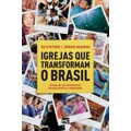Ficha técnica e caractérísticas do produto Livro - Igrejas que transformam o Brasil