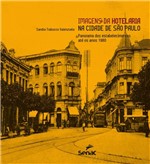 Ficha técnica e caractérísticas do produto Imagens da Hotelaria na Cidade de Sao Paulo - Senac-sp