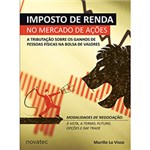 Ficha técnica e caractérísticas do produto Livro - Imposto de Renda no Mercado de Ações: a Tributação Sobre os Ganhos de Pessoas Físicas na Bolsa de Valores