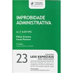 Ficha técnica e caractérísticas do produto Livro - Improbidade Administrativa: Coleção Leis Especiais para Concursos - Vol. 23