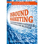 Ficha técnica e caractérísticas do produto Livro - Inbound Marketing: Seja Encontrado Usando Google, a Mídia Social