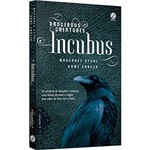 Ficha técnica e caractérísticas do produto Livro - Incubus