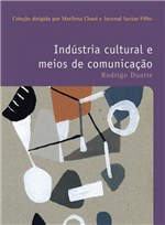 Ficha técnica e caractérísticas do produto Livro - Indústria Cultural e Meios de Comunicação