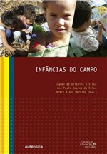 Ficha técnica e caractérísticas do produto Infancias do Campo - Autentica Editora