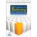 Ficha técnica e caractérísticas do produto Livro - Influencia do Marketing no Consumo