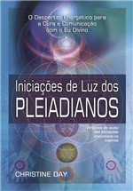 Ficha técnica e caractérísticas do produto Livro - Iniciacoes de Luz dos Pleiadianos