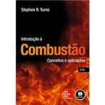 Ficha técnica e caractérísticas do produto Livro - Introducão à Combustão: Conceitos e Aplicações